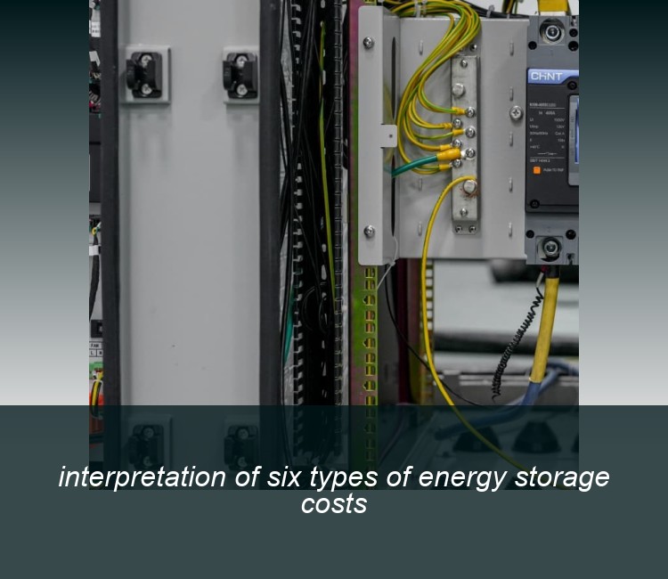 interpretation of six types of energy storage costs