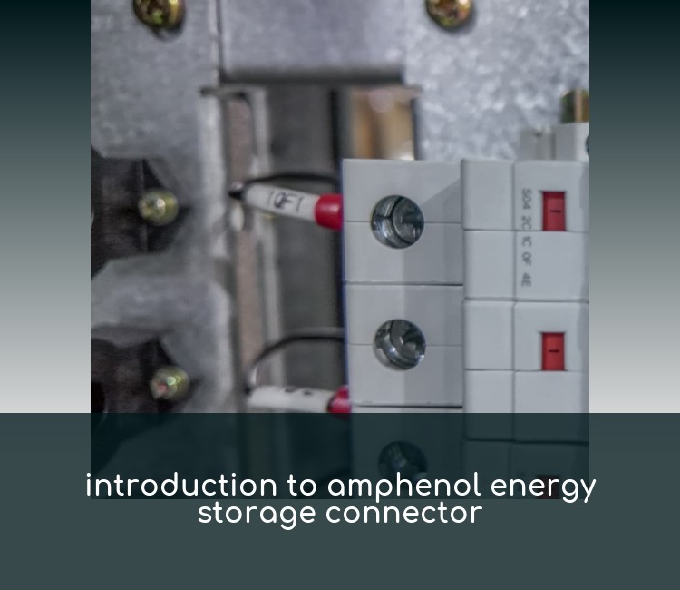 introduction to amphenol energy storage connector