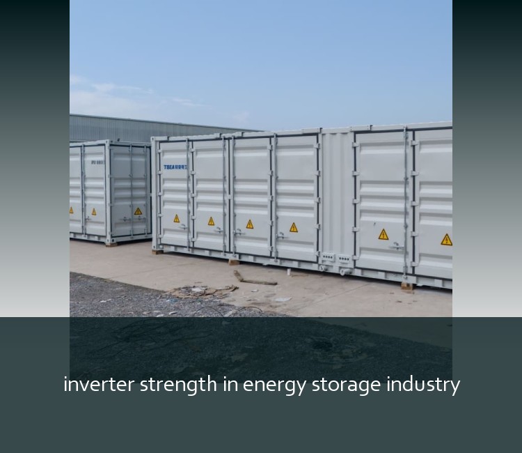 inverter strength in energy storage industry