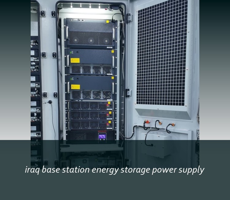 iraq base station energy storage power supply