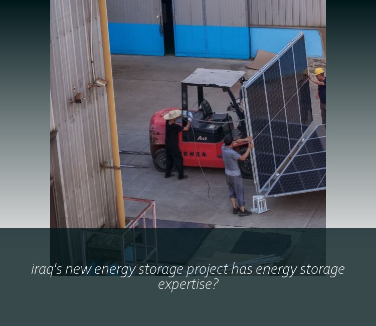 iraq's new energy storage project has energy storage expertise?