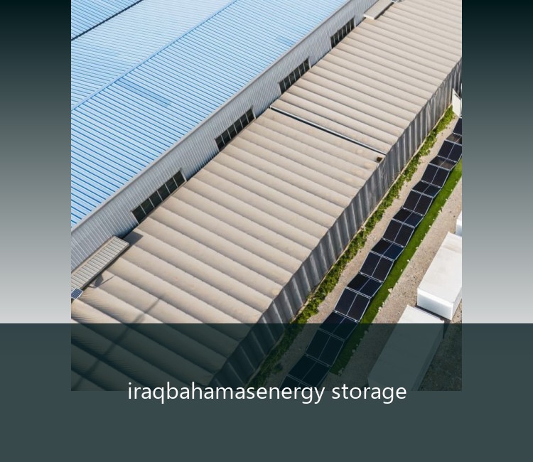 iraqbahamasenergy storage
