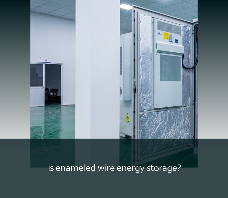 is enameled wire energy storage?