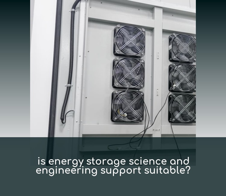 is energy storage science and engineering support suitable?