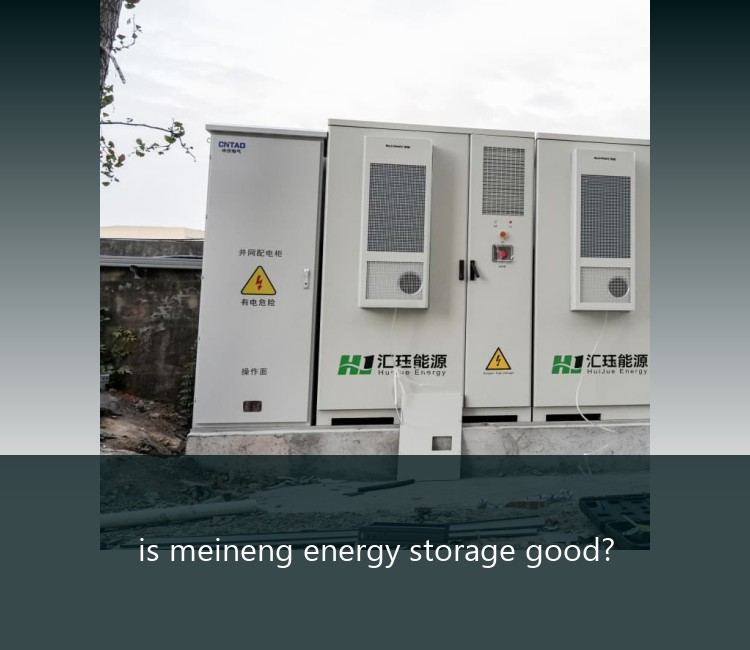 is meineng energy storage good?