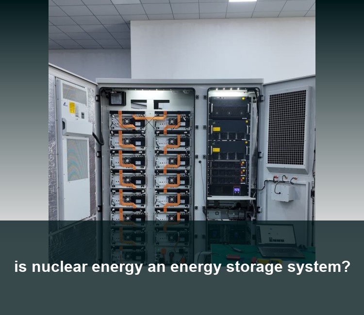 is nuclear energy an energy storage system?