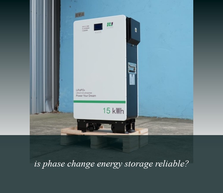 is phase change energy storage reliable?