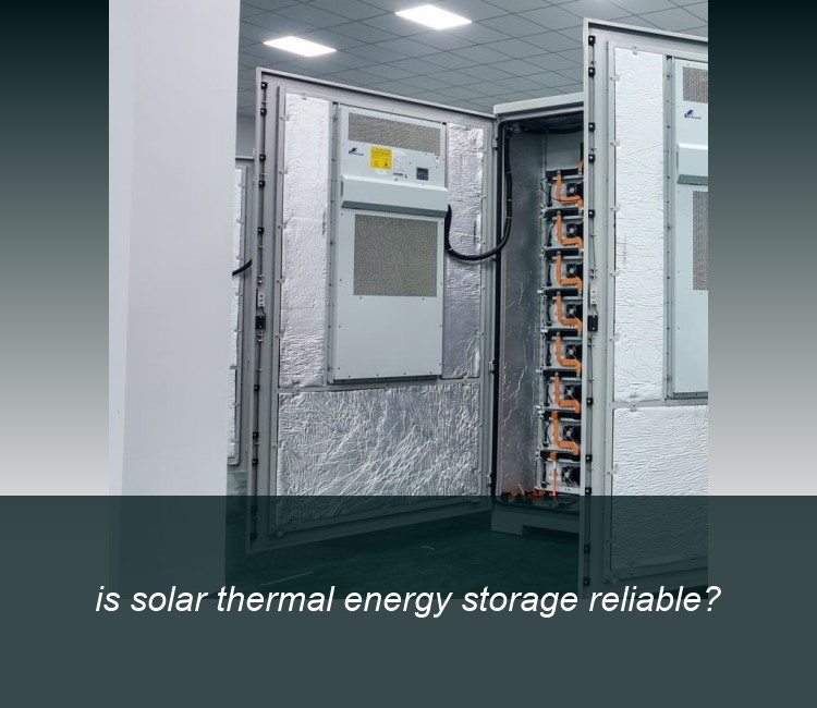 is solar thermal energy storage reliable?