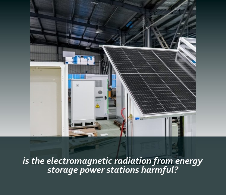 is the electromagnetic radiation from energy storage power stations harmful?