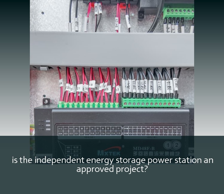 is the independent energy storage power station an approved project?