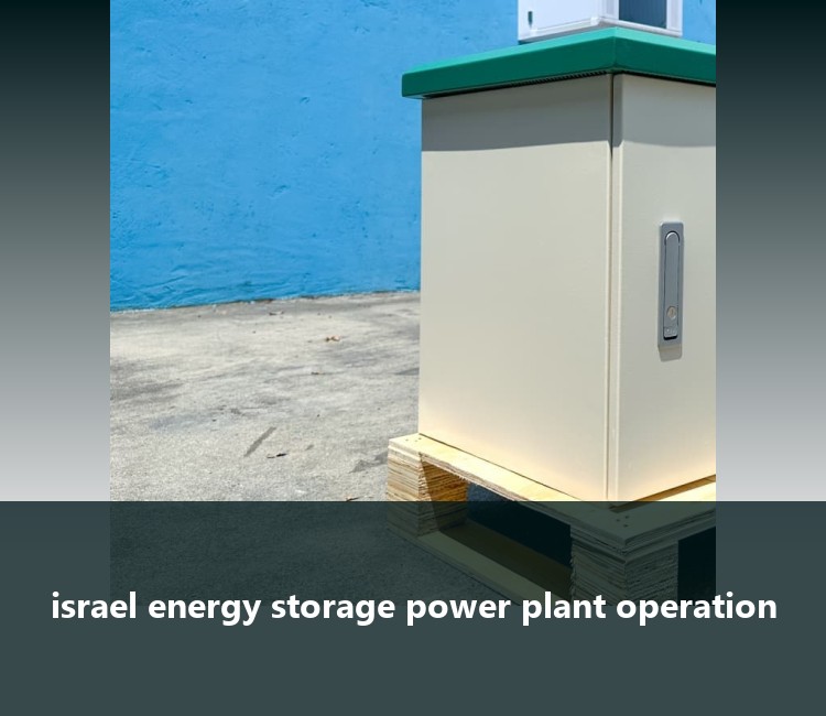 israel energy storage power plant operation