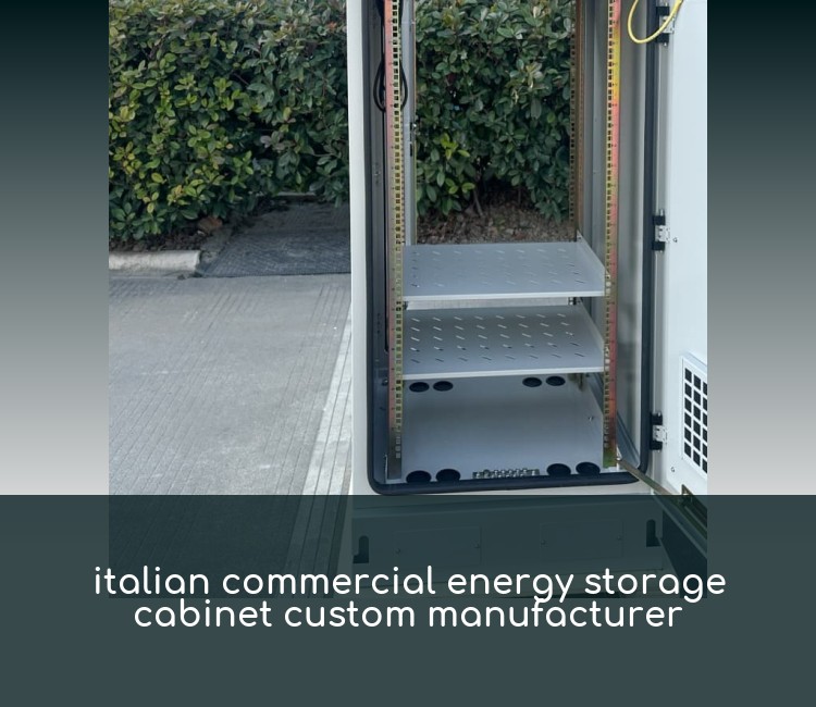 italian commercial energy storage cabinet custom manufacturer