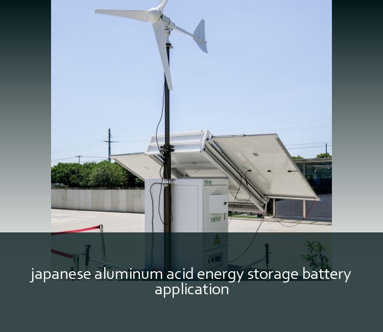japanese aluminum acid energy storage battery application