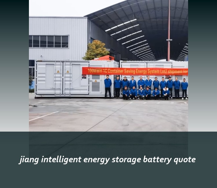 jiang intelligent energy storage battery quote