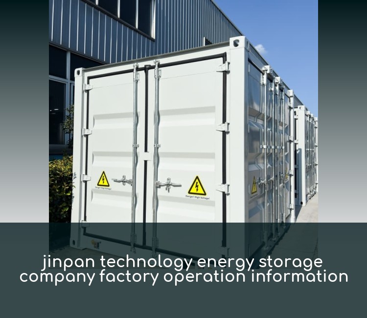 jinpan technology energy storage company factory operation information