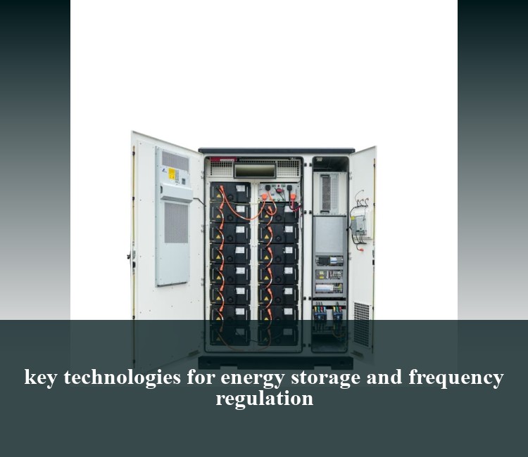 key technologies for energy storage and frequency regulation