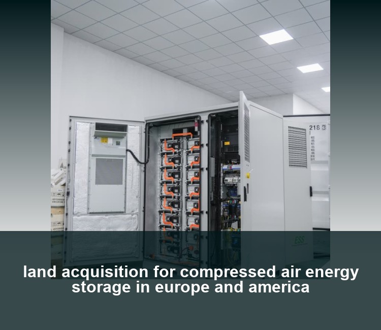 land acquisition for compressed air energy storage in europe and america