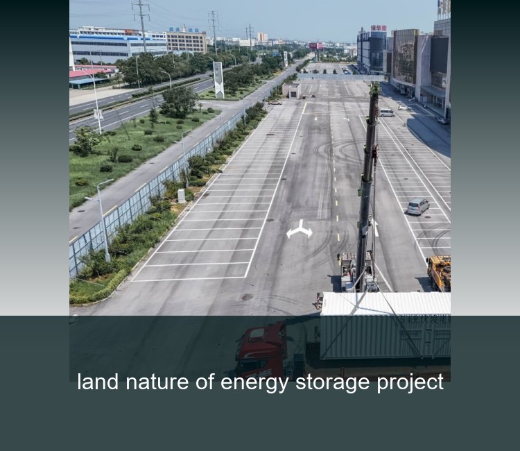 land nature of energy storage project