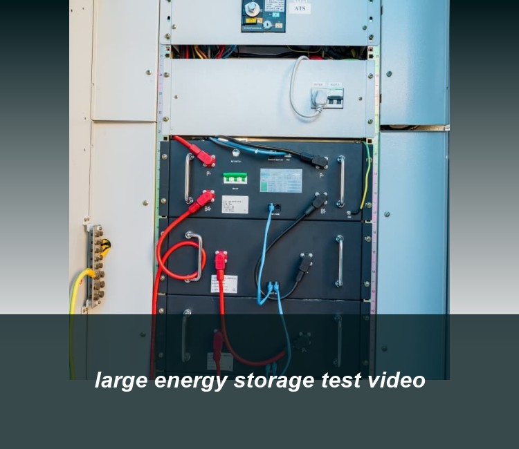 large energy storage test video