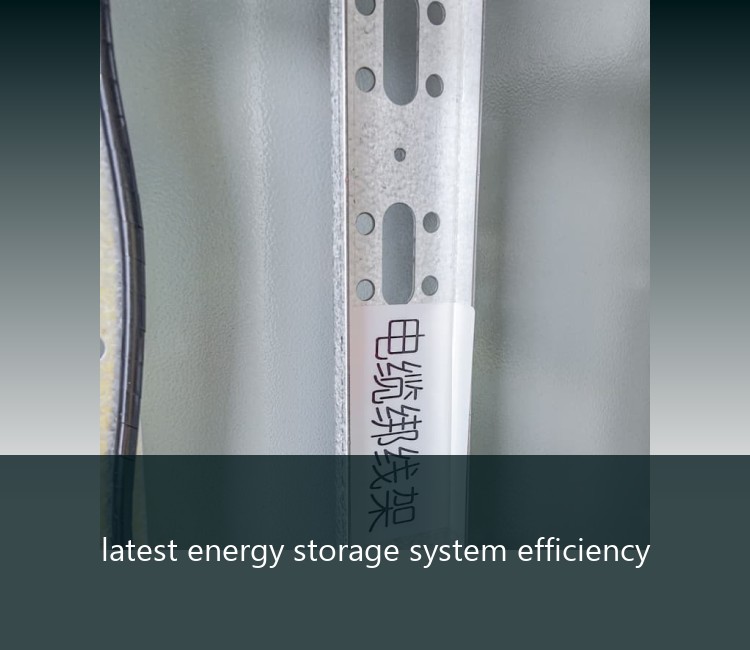 latest energy storage system efficiency