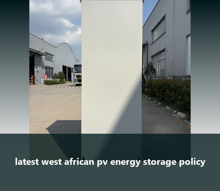 latest west african pv energy storage policy