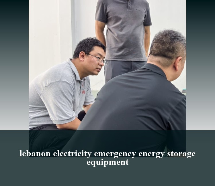 lebanon electricity emergency energy storage equipment