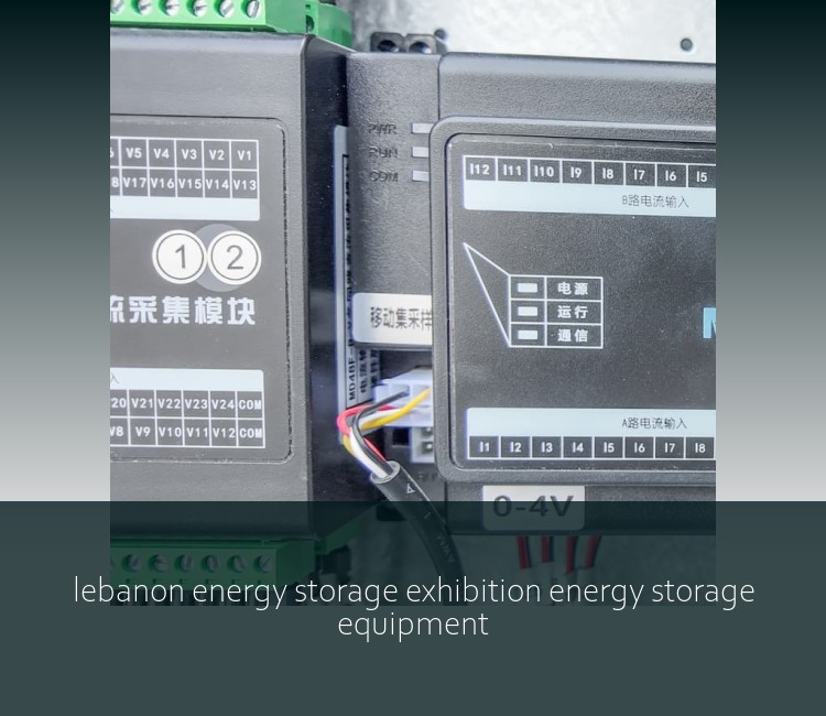 lebanon energy storage exhibition energy storage equipment