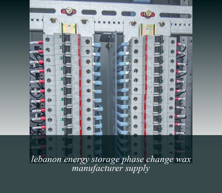 lebanon energy storage phase change wax manufacturer supply