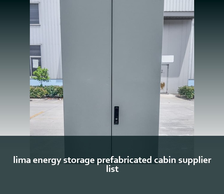 lima energy storage prefabricated cabin supplier list