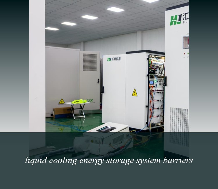 liquid cooling energy storage system barriers