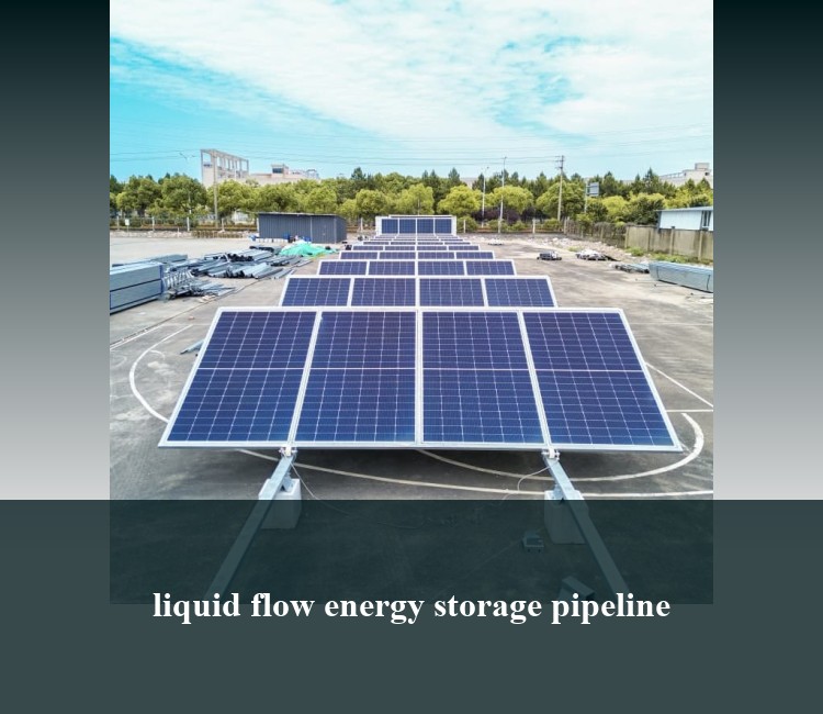 liquid flow energy storage pipeline