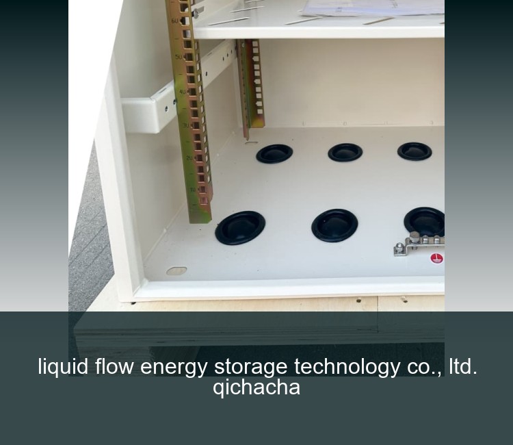 liquid flow energy storage technology co., ltd. qichacha