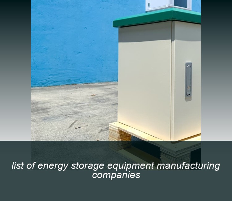 list of energy storage equipment manufacturing companies