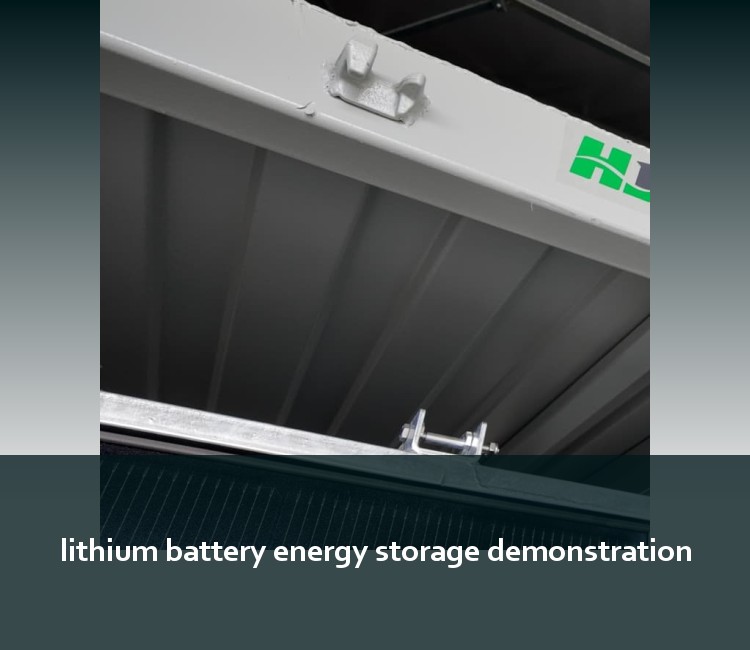 lithium battery energy storage demonstration