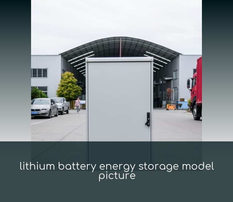 lithium battery energy storage model picture