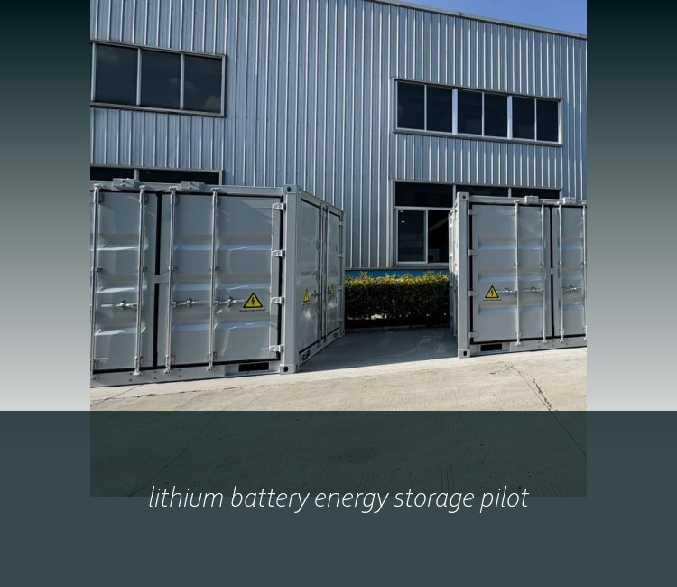 lithium battery energy storage pilot