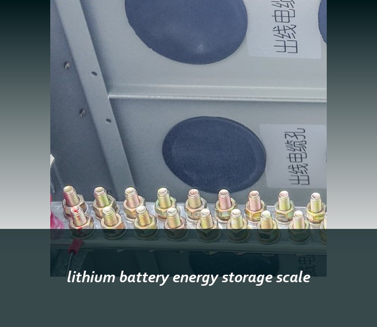 lithium battery energy storage scale