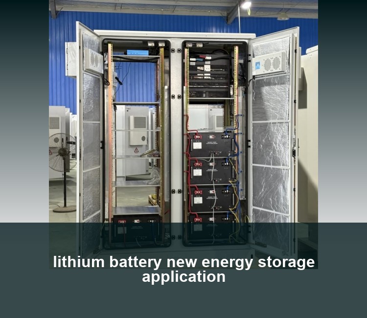 lithium battery new energy storage application