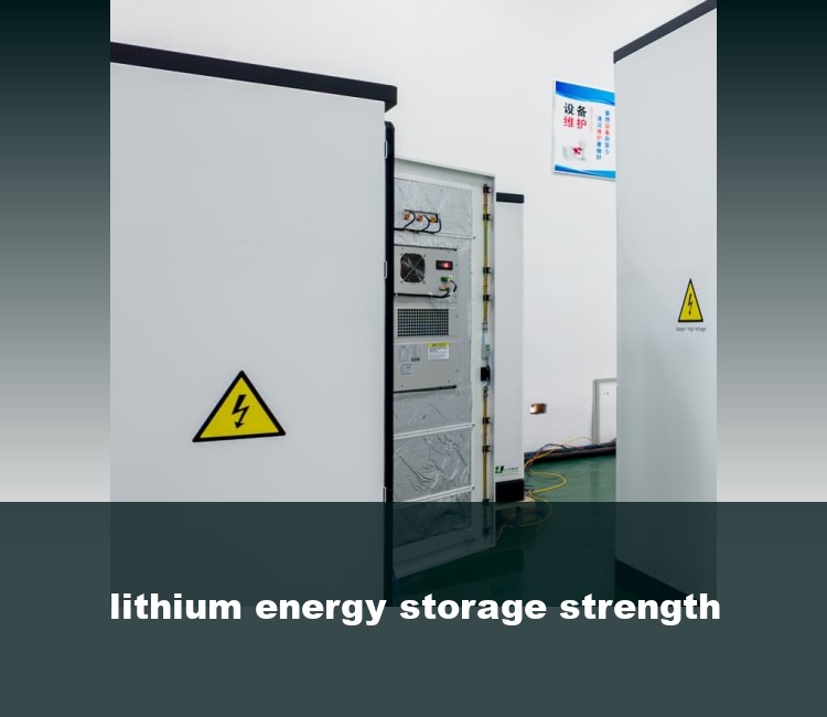 lithium energy storage strength