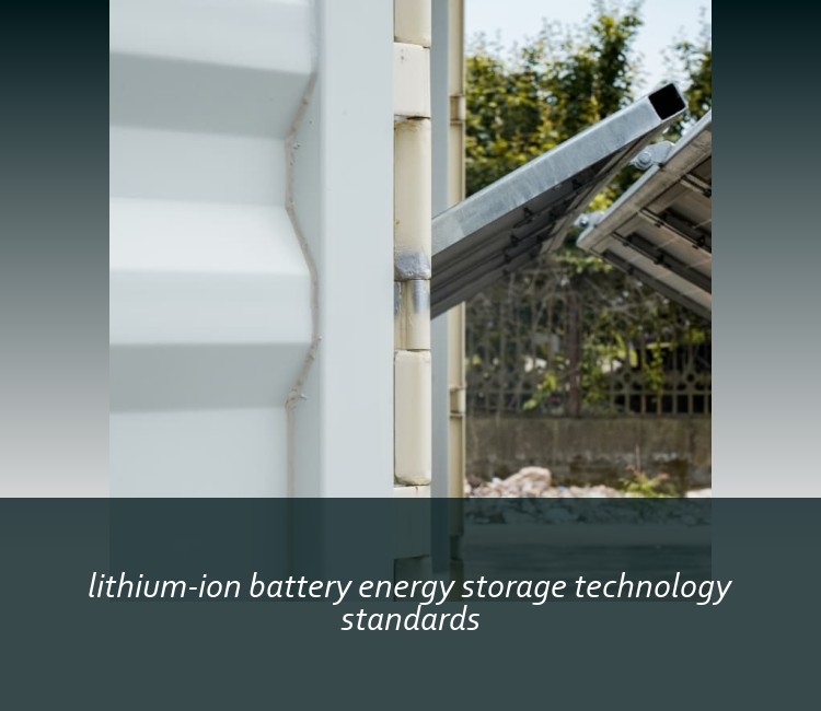 lithium-ion battery energy storage technology standards