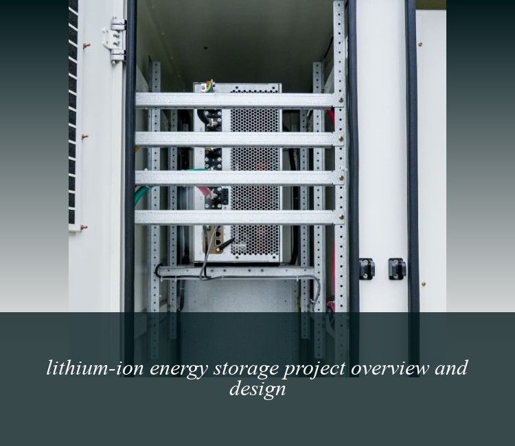 lithium-ion energy storage project overview and design