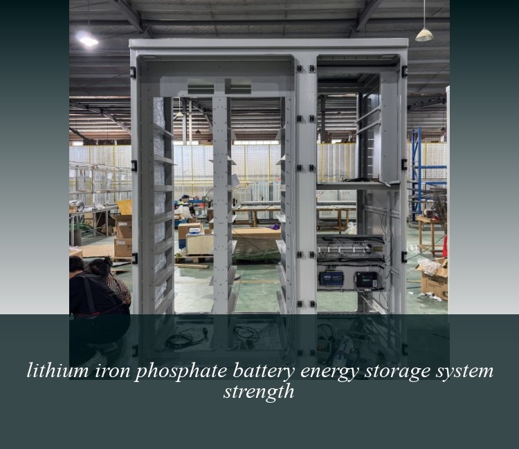 lithium iron phosphate battery energy storage system strength