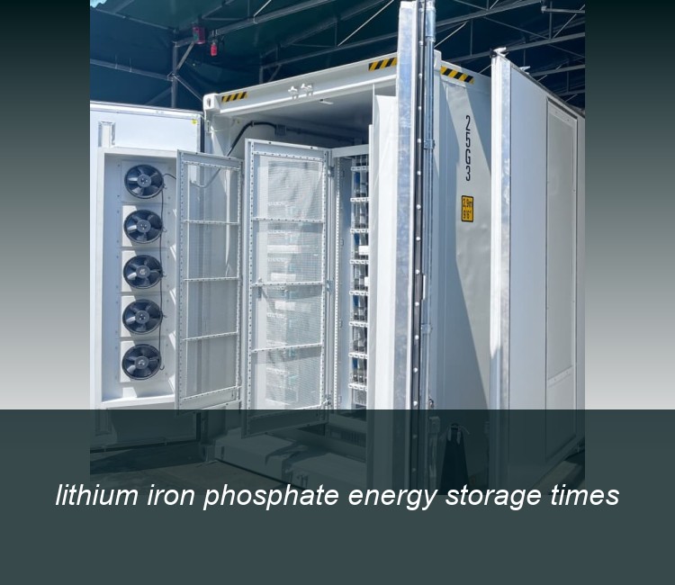 lithium iron phosphate energy storage times