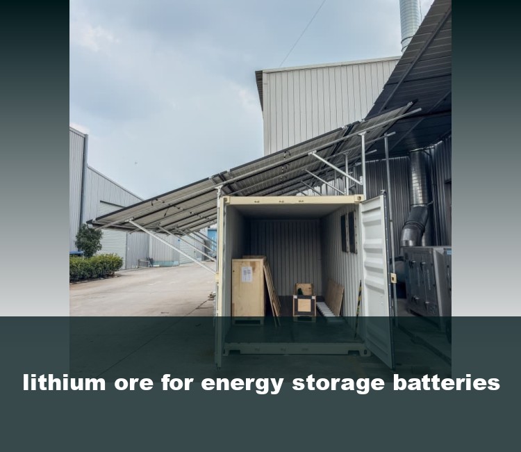 lithium ore for energy storage batteries