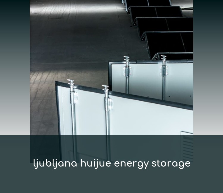 ljubljana huijue energy storage