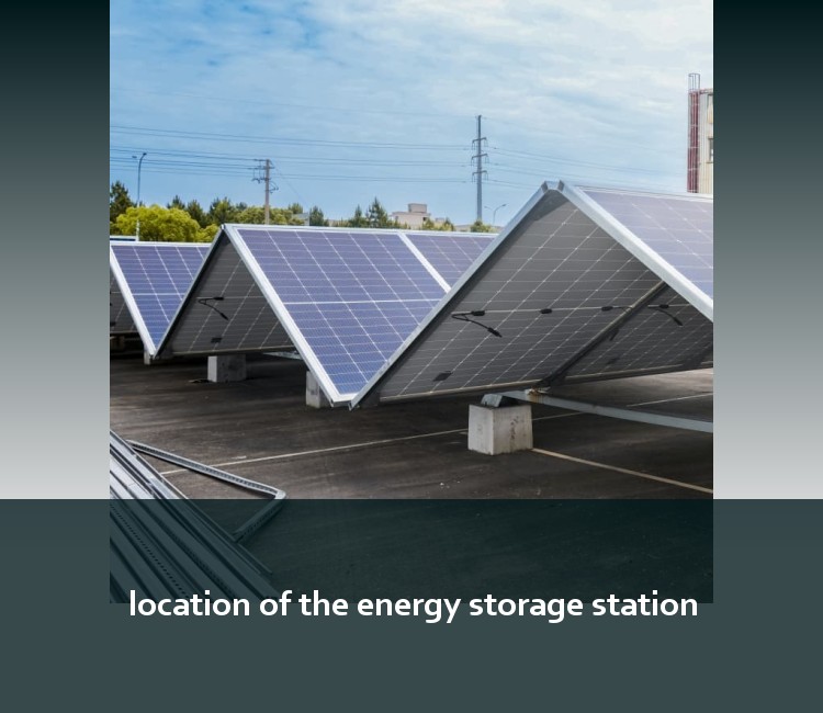 location of the energy storage station