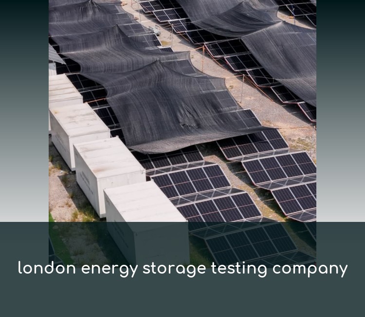 london energy storage testing company