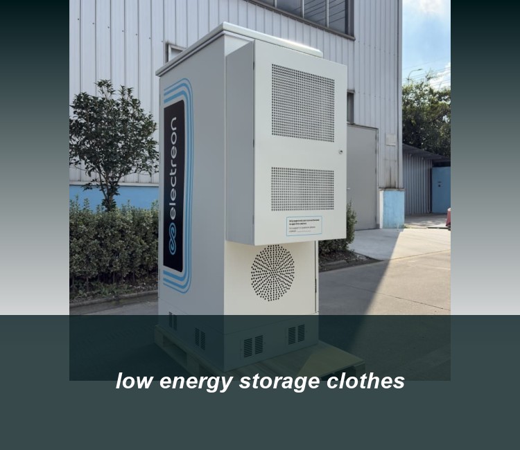 low energy storage clothes