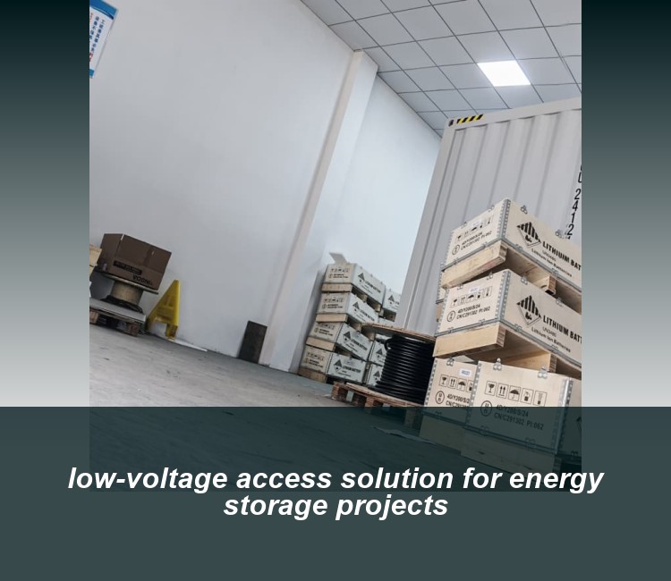 low-voltage access solution for energy storage projects
