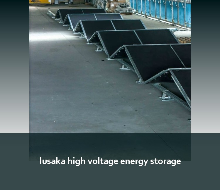 lusaka high voltage energy storage